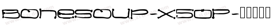 Bonesoup-X5OP字体转换