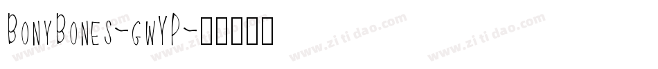BonyBones-gwYP字体转换