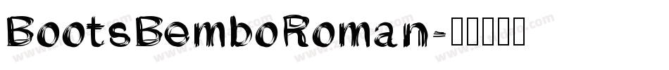 BootsBemboRoman字体转换