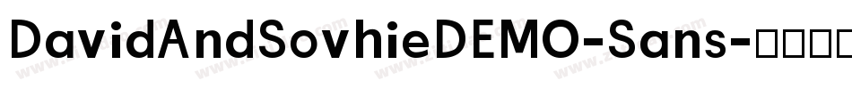 DavidAndSovhieDEMO-Sans字体转换 DavidAndSovhieDEMO-Sans字体转换
