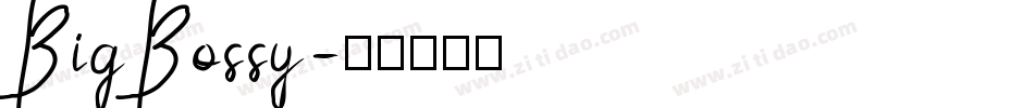 BigBossy字体转换