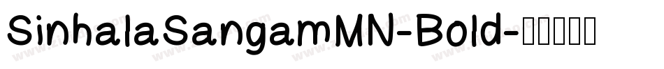 SinhalaSangamMN-Bold字体转换
