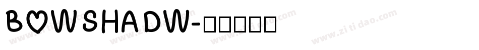 BOWSHADW字体转换