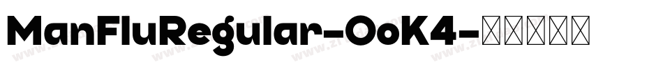 ManFluRegular-OoK4字体转换