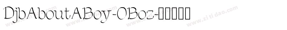 DjbAboutABoy-0Boz字体转换