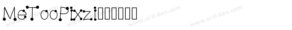 MeTooPixzi字体转换