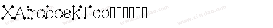 XAirebeskToo字体转换