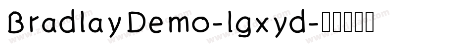 BradlayDemo-lgxyd字体转换