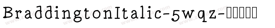 BraddingtonItalic-5wqz字体转换
