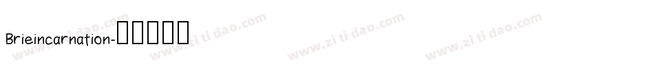 Brieincarnation字体转换