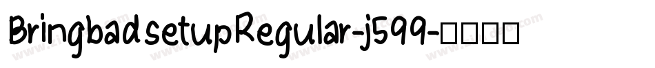 BringbadsetupRegular-j599字体转换
