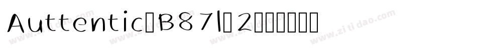 Auttentic-B87l-2字体转换