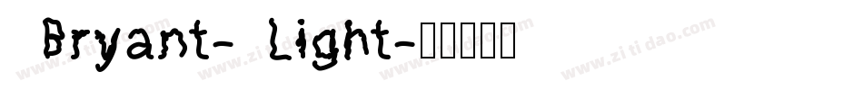 Bryant-Light字体转换