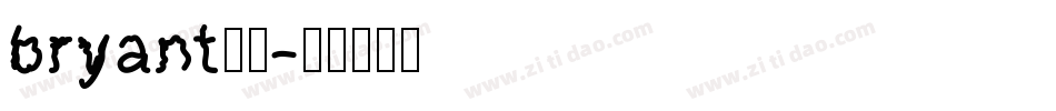 bryant字体字体转换