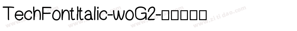 TechFontItalic-woG2字体转换