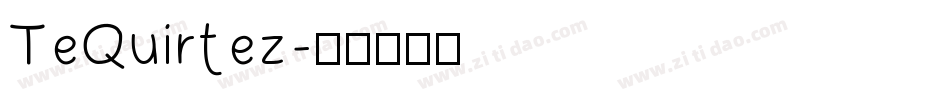 TeQuirtez字体转换