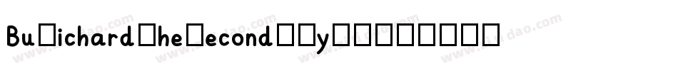 BuRichardTheSecond-My6Y字体转换