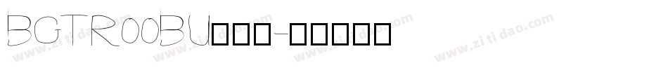 BGTR00BU转换器字体转换