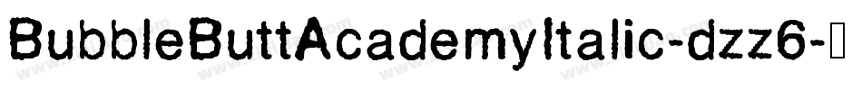 BubbleButtAcademyItalic-dzz6字体转换