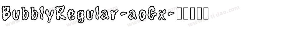 BubblyRegular-aoGx字体转换