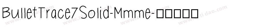 BulletTrace7Solid-Mmme字体转换