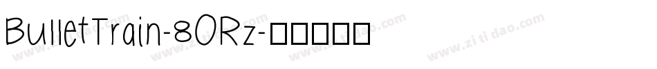 BulletTrain-8ORz字体转换
