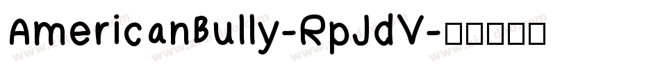AmericanBully-RpJdV字体转换