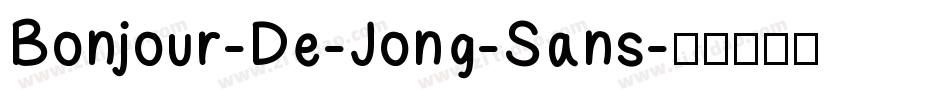 Bonjour-De-Jong-Sans字体转换