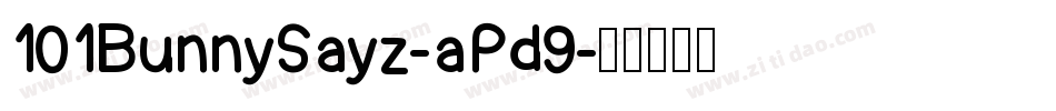 101BunnySayz-aPd9字体转换