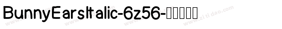 BunnyEarsItalic-6z56字体转换