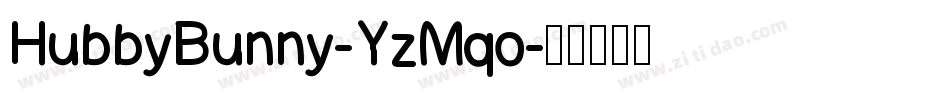 HubbyBunny-YzMqo字体转换