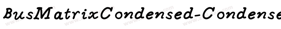 BusMatrixCondensed-Condensed字体转换