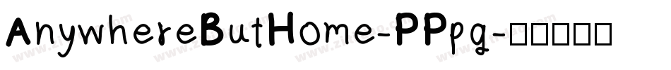 AnywhereButHome-PPpg字体转换