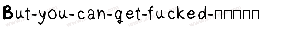 But-you-can-get-fucked字体转换