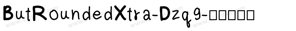 ButRoundedXtra-Dzq9字体转换