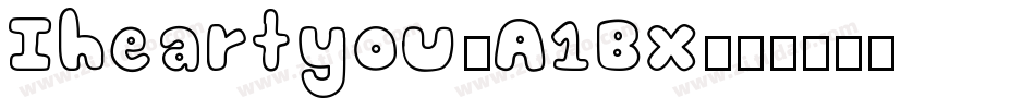 Iheartyou-A1Bx字体转换