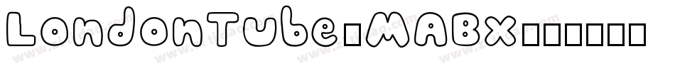 LondonTube-MABx字体转换