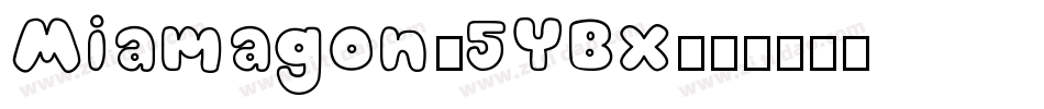 Miamagon-5YBx字体转换