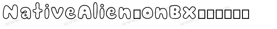 NativeAlien-onBx字体转换