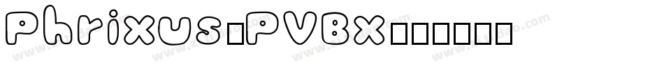 Phrixus-PVBx字体转换
