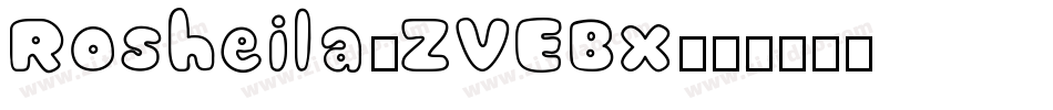 Rosheila-ZVEBx字体转换