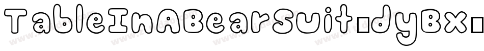 TableInABearSuit-dyBx字体转换