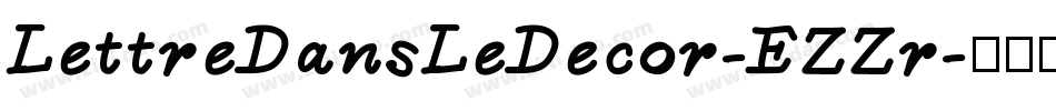 LettreDansLeDecor-EZZr字体转换