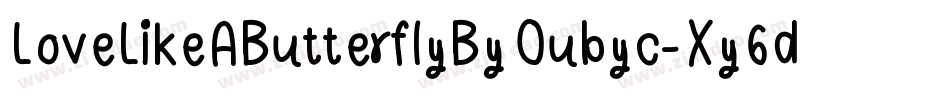 LoveLikeAButterflyByOubyc-Xy6d字体转换
