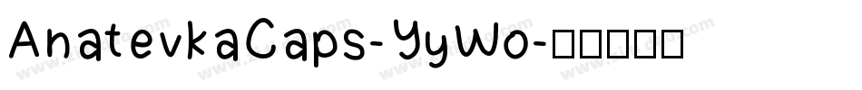 AnatevkaCaps-YyWo字体转换