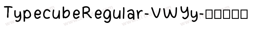TypecubeRegular-VWYy字体转换