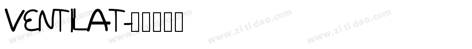 VENTILAT字体转换