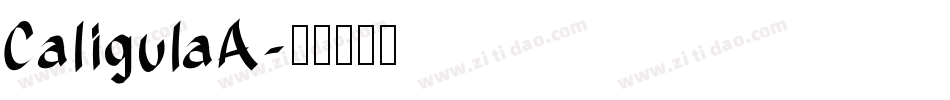 CaligulaA字体转换
