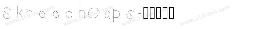 SkreechCaps字体转换