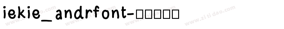 iekie_andrfont字体转换